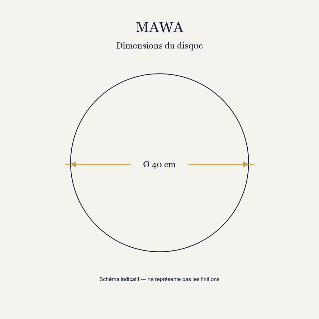 Schéma de dimensions de Mawa : diamètre du disque 40 cm