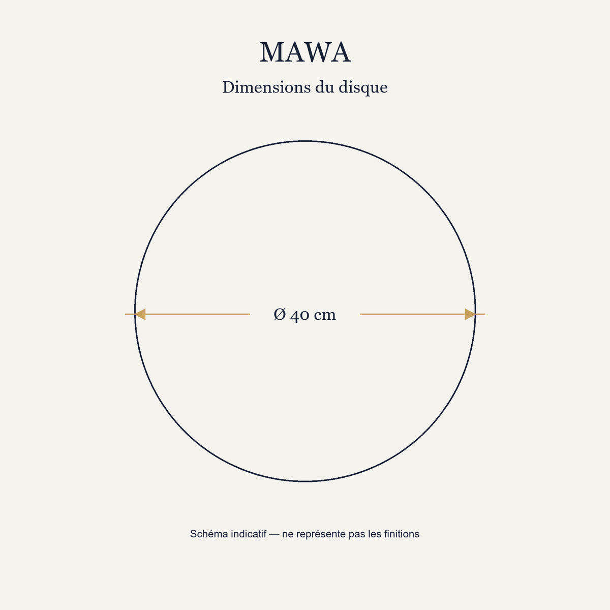 Schéma de dimensions de Mawa : diamètre du disque 40 cm